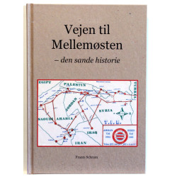 Vejen til Mellemøsten - den sande historie