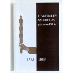 Haderslev Smedelav gennem 450 år. 1533-1983