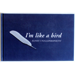 I'm like a bird - kunst i fugleperspektiv