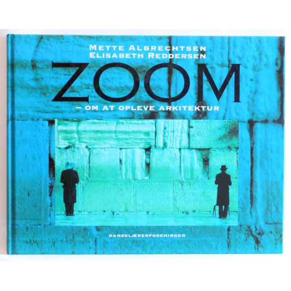 Zoom - om at opleve arkitektur