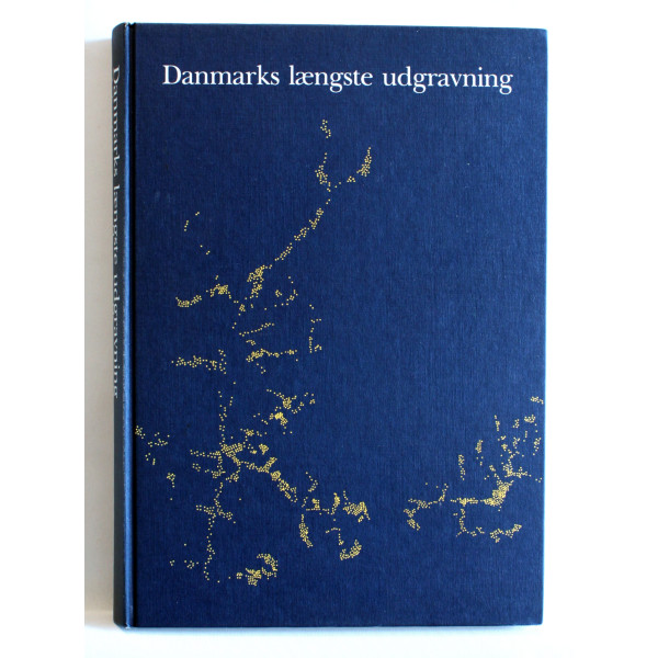 Danmarks længste udgravning. Arkæologi på naturgassens vej 1979-86