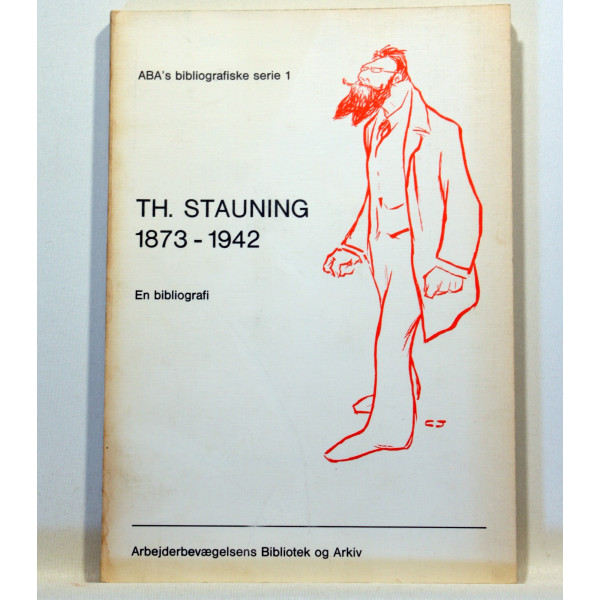 Th. Stauning 1873-1942. En bibliografi