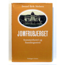 Jomfrubjerget. Sommerhotel og samlingspunkt