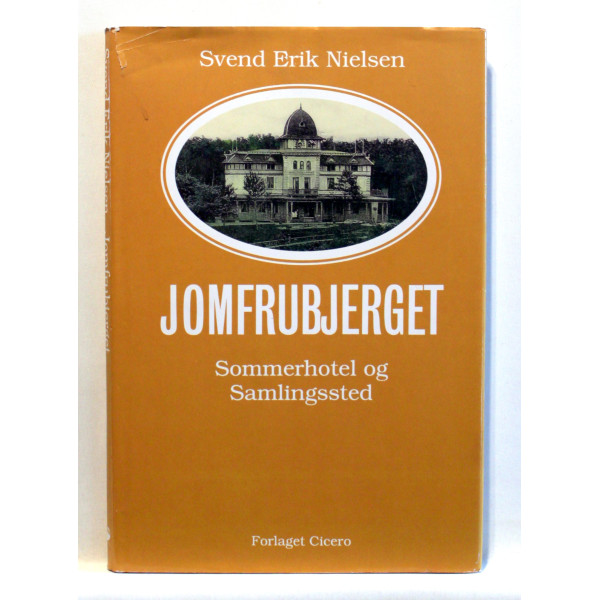 Jomfrubjerget. Sommerhotel og samlingspunkt