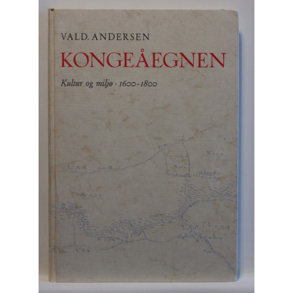 Kongeåegnen. Kultur og miljø 1600-1800
