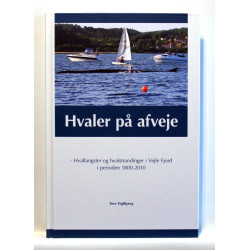 Hvaler på afveje - hvalfangster og hvalstrandinger i Vejle Fjord i perioden 1800-2010
