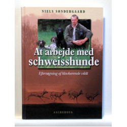 At arbejde med schweisshunde. Eftersøgning af klovbærende vildt