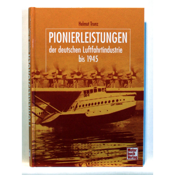 Pionierleistungen der deutschen Luftfahrtindustrie bis 1945