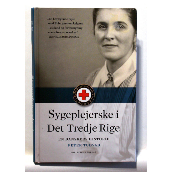 Sygeplejerske i Det Tredje Rige. En danskers historie