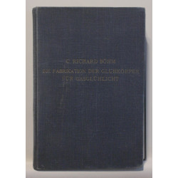 Die Fabrikation der Gluhkorper fur Gasgluhlicht - Ein Lehr- und Handbuch aus der Praxis fur die Praxis