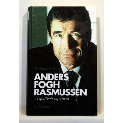Anders Fogh Rasmussen - i godtvejr og storm