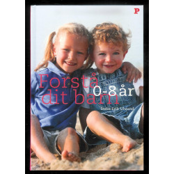 Forstå dit barn - 0-8 år