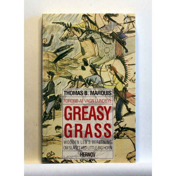 Greasy Grass - Wooden Leg's beretning om slaget ved Little Big Horn