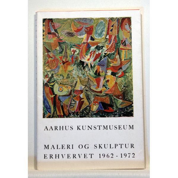 Maleri og Skulptur erhvervet 1962-1972