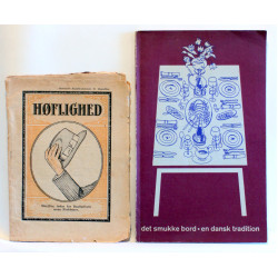 Det smukke bord - en dansk tradition. Høflighed - strejftog inden for dagliglivets smaa problemer.