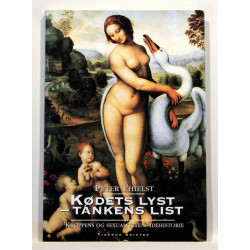 Kødets lyst - tankens list. Kroppens og sexualitetens idehistorie