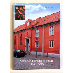 Stiftelsen Horsens Hospital 1560-2010