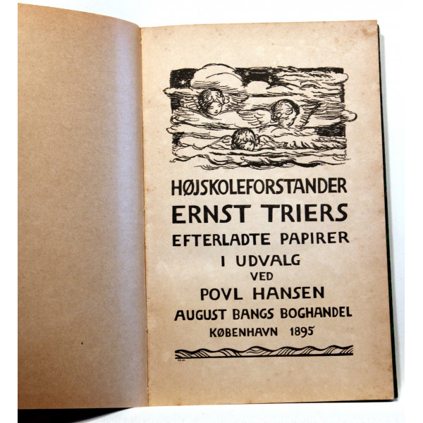 Højskoleforstander Ernst Triers efterladte papirer. I udvalg ved Povl Hansen