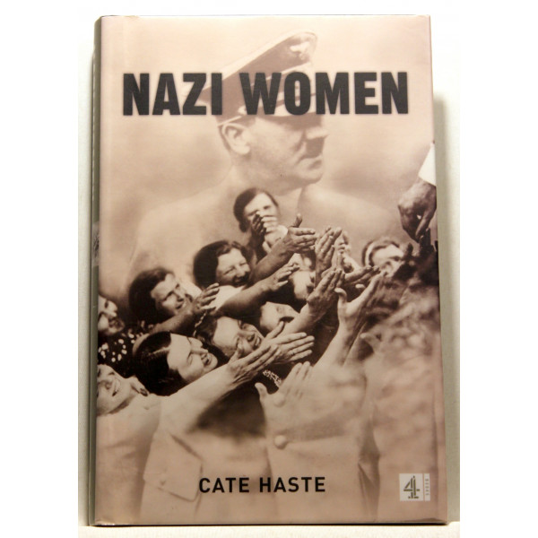 Nazi Women. Hitler's Seduction of a Nation