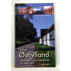 Oplev Østjylland - fra Djursland og Søhøjlandet til Vejle Fjord