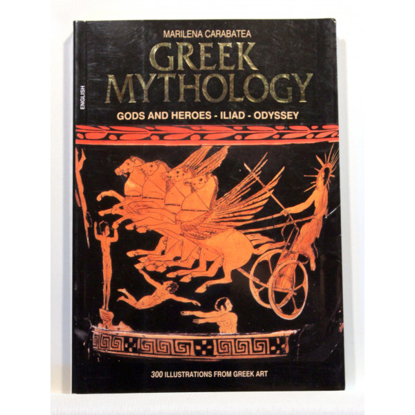 Greek Mythology. Gods and Heroes - Iliad - Odyssey