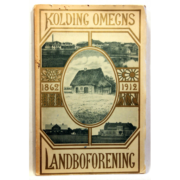 Kolding omegns Landboforening 1862-1912