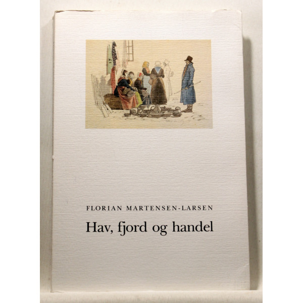 Hav, fjord og handel. En studie i handelsveje i Nordjylland i tiden indtil 1850