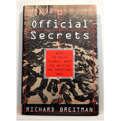 Official secrets. What the nazis planned, what the british and americans knew