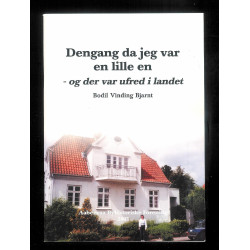 Dengang da jeg var en lille en og der var ufred i landet