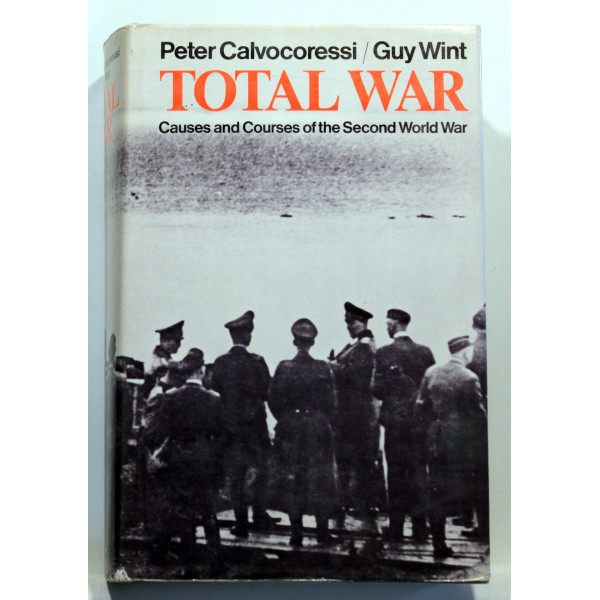 Total War. Causes and Courses of the Second World War