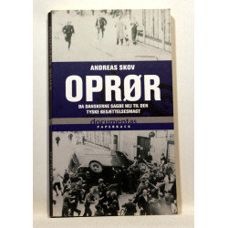 Oprør. Da danskerne sagde nej til den tyske besættelsesmagt