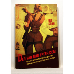 Der var bud efter dem. Fire skæbnefortællinger fra 30´ernes revolutionære miljø