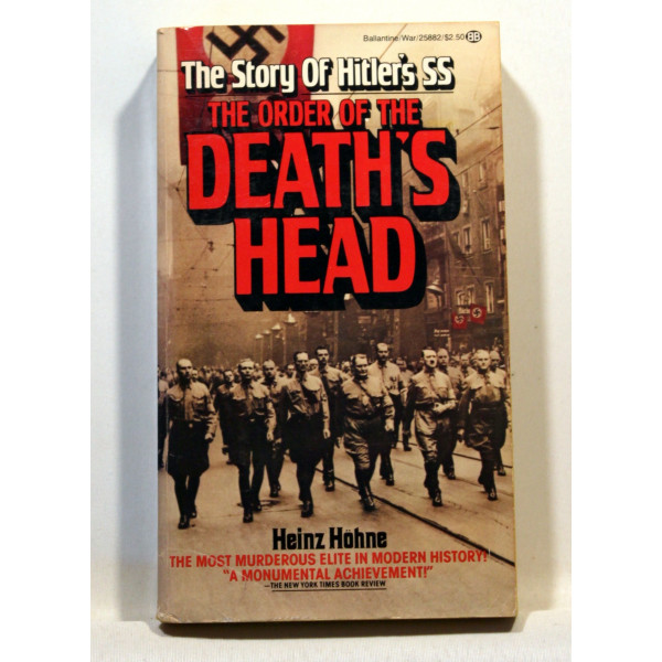 THE ORDER OF THE DEATH´S HEAD. The Story of Hitler´s SS