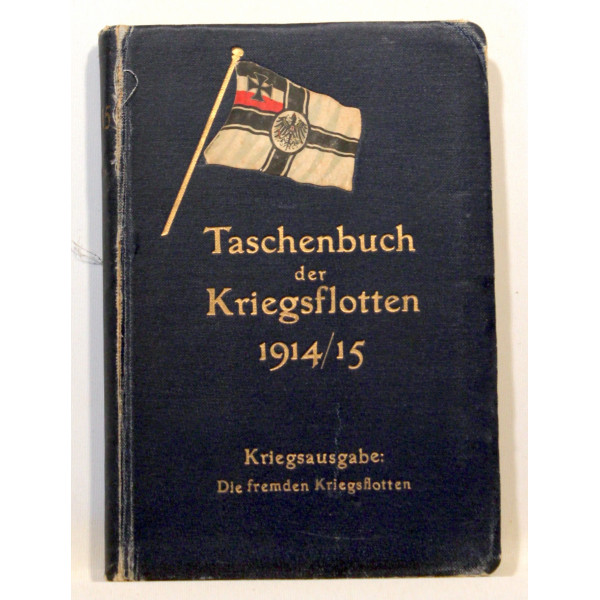 Taschenbuch der kriegsflotten 1914 15. Kriegsausgabe die fremden kriegsflotten