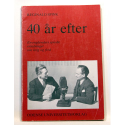 40 år efter. En englænders spredte erindringer om krig og fred