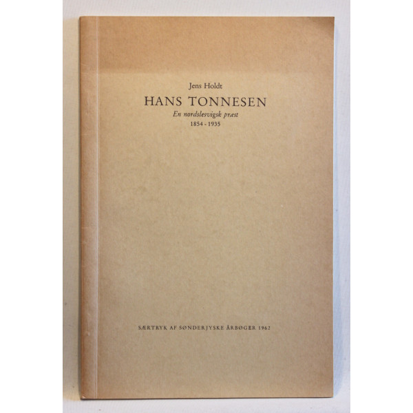 Hans Tonnesen. En nordslesvigsk præst 1854 - 1935