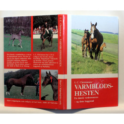 Varmblodshesten. En dansk verdenssucces - og dens baggrund