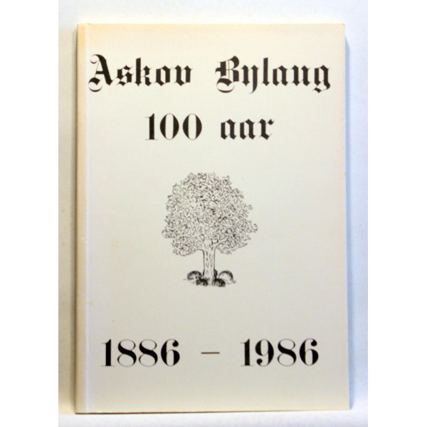 Askov Bylaug 100 aar 1886-1986