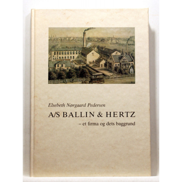 A/S Ballin & Hertz. Et firma og dets baggrund