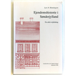 Ejendomshistorie i Sønderjylland. En arkivvejledning