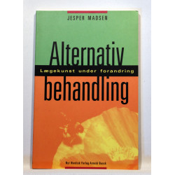 Alternativ behandling. Lægekunst under forandring