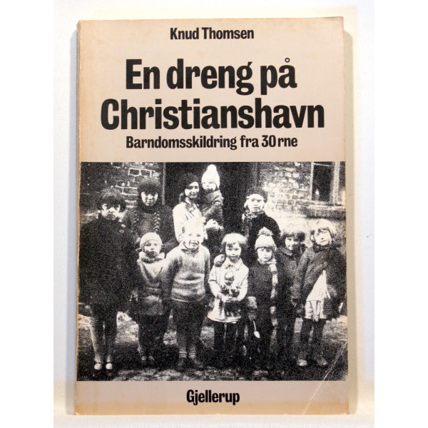 En dreng på Christianshavn. Barndomsskildring fra 30rne