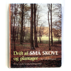 Drift af små skove og plantager