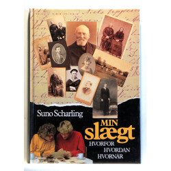 Min slægt. Hvordan - Hvornår - Hvorfor?