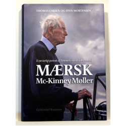 Mærsk Mc-Kinney Møller. Et personligt portræt af Danmarks største erhvervsmand