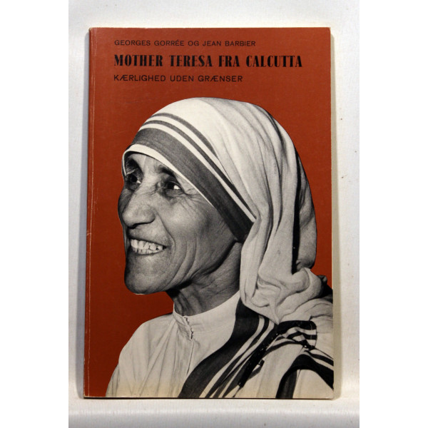 Mother Teresa fra Calcutta. Kærlighed uden Grænser