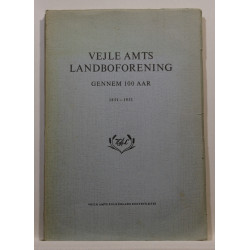 Vejle Amts Landboforening gennem 100 Aar