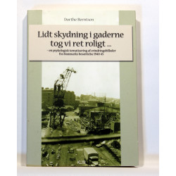Lidt skydning i gaderne tog vi ret roligt - en psykologisk tematisering af erindringsbilleder fra Danmarks besættelse 1940-45