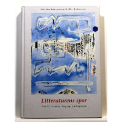 Litteraturens spor. Om litteratur, fag og pædagogik