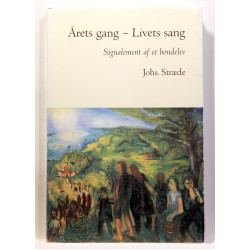 Årets gang - livets sang. Signalement af et bondeliv